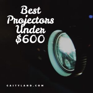 best_projector_under_600_