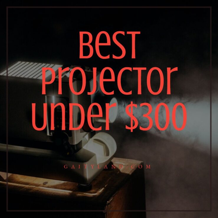 Best Projector Under $300